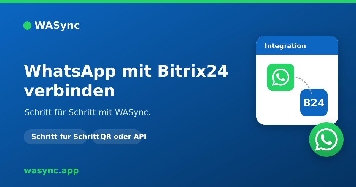 Anleitung: WhatsApp mit WASync an Bitrix24 anbinden
