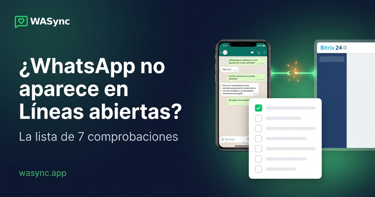 ¿Los mensajes de WhatsApp no aparecen en las Líneas abiertas de Bitrix24? Sigue esta lista de verificación