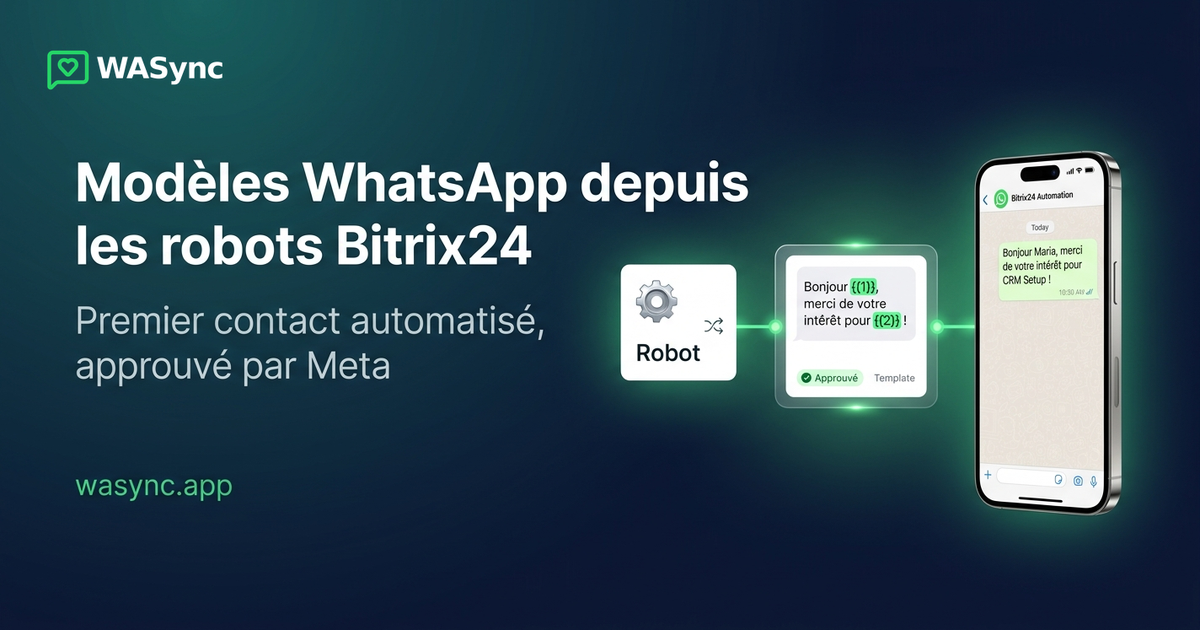 Envoyer des modèles de messages WhatsApp depuis les robots Bitrix24