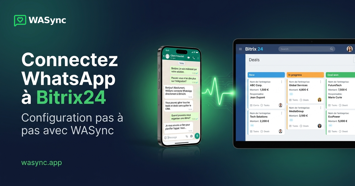 Connecter WhatsApp à Bitrix24 avec WASync : le guide complet
