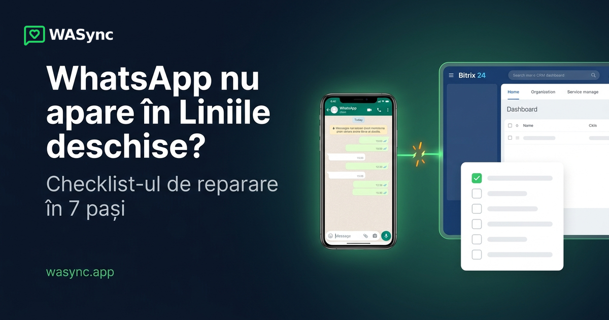 Mesajele WhatsApp nu apar în Liniile deschise din Bitrix24? Parcurge acest checklist